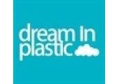 Dream in Plastic